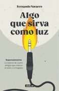 Portada del libro Algo que sirva como luz
