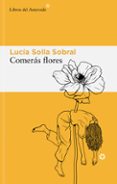 Portada del libro Comerás flores